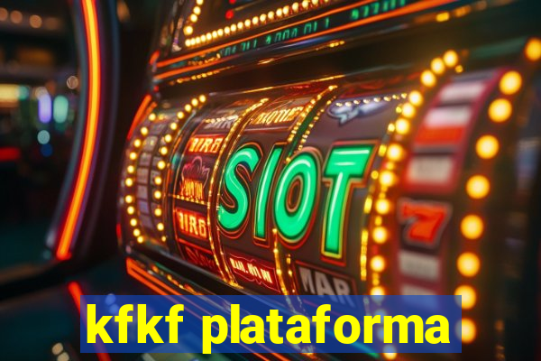 kfkf plataforma